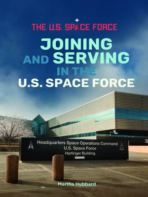 cover image of Joining and Serving in the U.S. Space Force